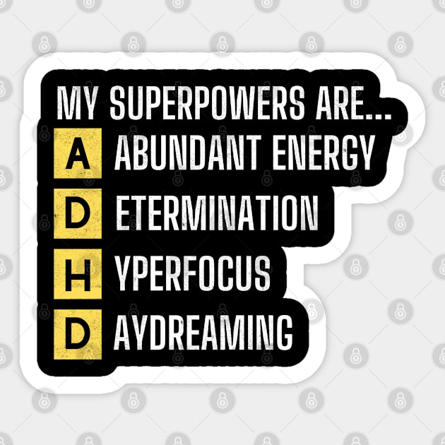 My Superpowers Are ADHD Warrior Embrace Neurodiversity Sticker by Kavinsky